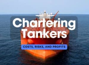 Chartering Tankers: Costs, Risks, and Profits – Ship Universe